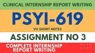 Clinical Psychology Internship Report Assignment 3 || Psychology Internship || VU Short Notes