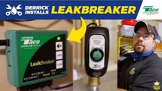 INSTALLING TACO'S LEAKBREAKER - THE AUTOMATIC WATER SUPPLY SHUTOFF VALVE!