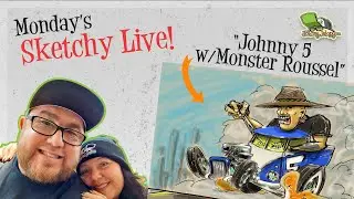Johnny 5 w/Monster Roussel - Sketchy Live! - S01 EP03