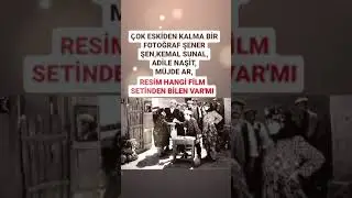 ESKİDEN YILLAR ÖNCESİNDEN KEMAL SUNAL,ŞENER ŞEN,ADİLENAŞİT,MÜJDE AR,AYNI  KARE