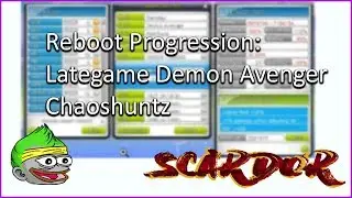 Reboot Progression: Lategame Demon Avenger Chaoshuntz