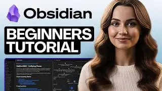 Obsidian Tutorial For Beginners 2026 (In-Depth Tutorial) - Timestamps Included
