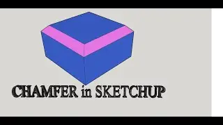 Chamfer in sketchup