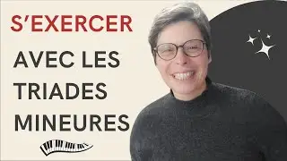 #123  Technique pianistique avec les triades mineures : 2 exercices avec les arpèges