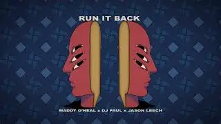 Maddy O'Neal x DJ Paul x Jason Leech - Run It Back