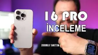 iPhone 16 Pro İle Deneyimlerim - Olumlu Ve Olumsuz Yönleri