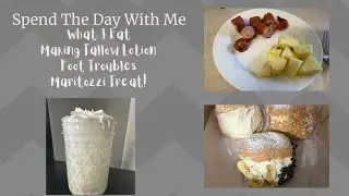 Spend The Day With Me!  What I Eat, Making Tallow Lotion, Foot Troubles, A Special Marizotti Treat!