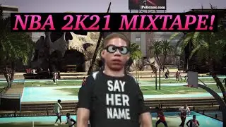 NBA 2K21 MIXTAPE - AyeeDontRage