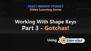 Working With Shape Keys in Blender: Part III - Gotchas