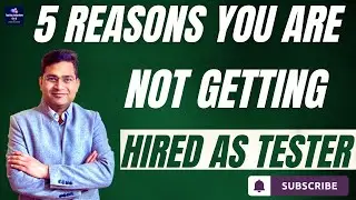 5 Reasons Why You Are Not Getting Hired as Tester