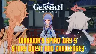 Warrior's Spirit - Day 5 | Story Quest and Challenges | Genshin Impact