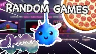 Playing RANDOM Games in Dreams!! (Dreams PS4)