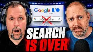 Google I/O 2026: The End of Search as We Know It -- and Google's Messy Bet on AI