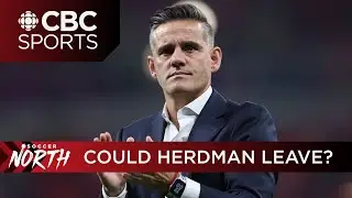 Could John Herdman leave Canada Soccer before the 2026 FIFA World Cup? | Soccer North
