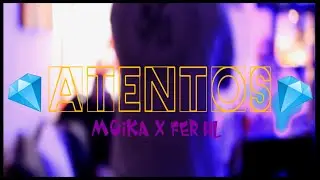 Moika XL X  Fer Hl - Atentos (Video Oficial)