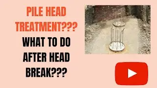 WHAT IS PILE HEAD TREATMENT ??  WHY DO WE DO HEAD TREATMENT ?? II CIVIL ENGINEERING PLATFORM II