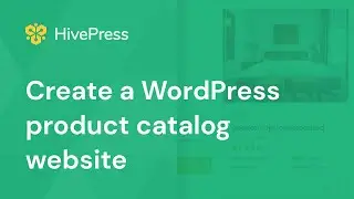 How to Create a Product Catalog with WordPress for Free [No Coding Skills Required]