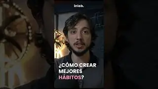 Mejora tus HÁBITOS y evoluciona como persona
