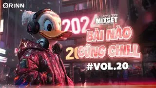 MIXSET BÀI NÀO CŨNG CHILL #20 - NHẠC REMIX VIỆT DEEP 2024 - MIXSET HOUSE LAK & DEEP HOUSE 2024