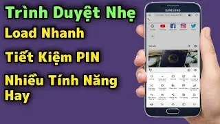 App Trình Duyệt Siêu Nhẹ,Load Nhanh, Tiết Kiệm PIN và Nhiều Tính Năng Hay Cho Android