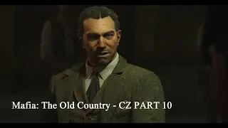 Mafia: The Old Country - CZ PART 10 - Boj o Lucu
