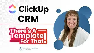 ClickUp CRM:  There's A Template For That!