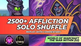 Affliction Warlock v. Triple Melee - 2500+ Solo Shuffle - With Commentary - War Within Season 2
