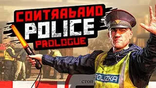 CONTRABAND POLICE: PROLOGUE - прохождение на русском