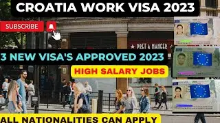 Croatia Work Permit February 2023,Croatia Work Permit Visa 2023,Croatia Work Visa  2023,Appointments