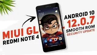 MIUI Global 12.0.7 Stable For Redmi Note 4 | Android 10 | Smooth Rom | New Changes & Security Update