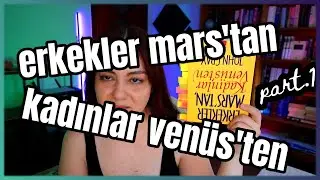 TAM BİR İNSANLIK AYIBI: Erkekler Mars'tan, Kadınlar Venüs'ten Part 1