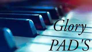 Ambient worship Pad GLORY PAD'S  (Pad 