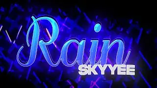 「8K」 RAIN - Skyyee (Top 10 ILL) | Geometry Dash