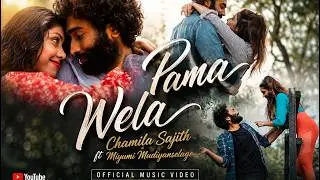 Pama Wela - Chamila Sajith Official Music Video