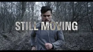 STILL MOVING - Short Film