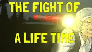 DayZ - The Fight of a Lifetime