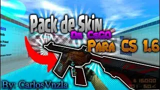 Pack De Skin Del CSGO Para Counter Strike 1.6 2021