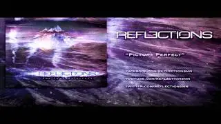 REFLECTIONS | PICTURE PERFECT