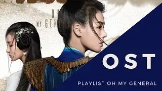 Playlist Oh My General | OST