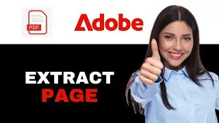 How to Extract Pages from PDF in Adobe Reader 2025