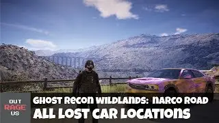 Ghost Recon Wildlands- ALL LOST CAR LOCATIONS (NARCO ROAD)