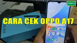 CARA CEK OPPO A17 | CARA CEK HP OPPO SEKEN