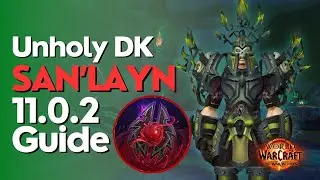 Unholy DK San'Layn The War Within Guide - Season 1 M+ & Raid