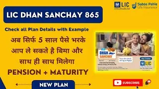 LIC Dhan Sanchay 865 | GIB + GTB | LIC's Latest Plan Launched | Explained