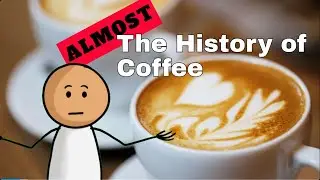 Coffee - The Almost History