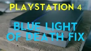 PLAYSTATION 4 BLUE LIGHT OF DEATH SOLVED CHEAP FIX!!!!