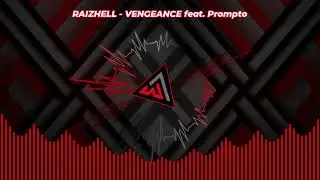 RAIZHELL - VENGEANCE feat. Prompto | 🎶🔥| Visualizer