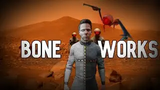 BONEWORKS, episode 2