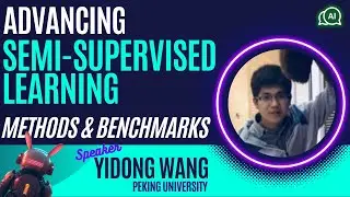 【S2E9】Advancing Semi-Supervised Learning: Methods and Benchmarks