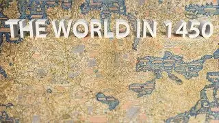 HIST 1112 Lecture 5 - The World in 1450